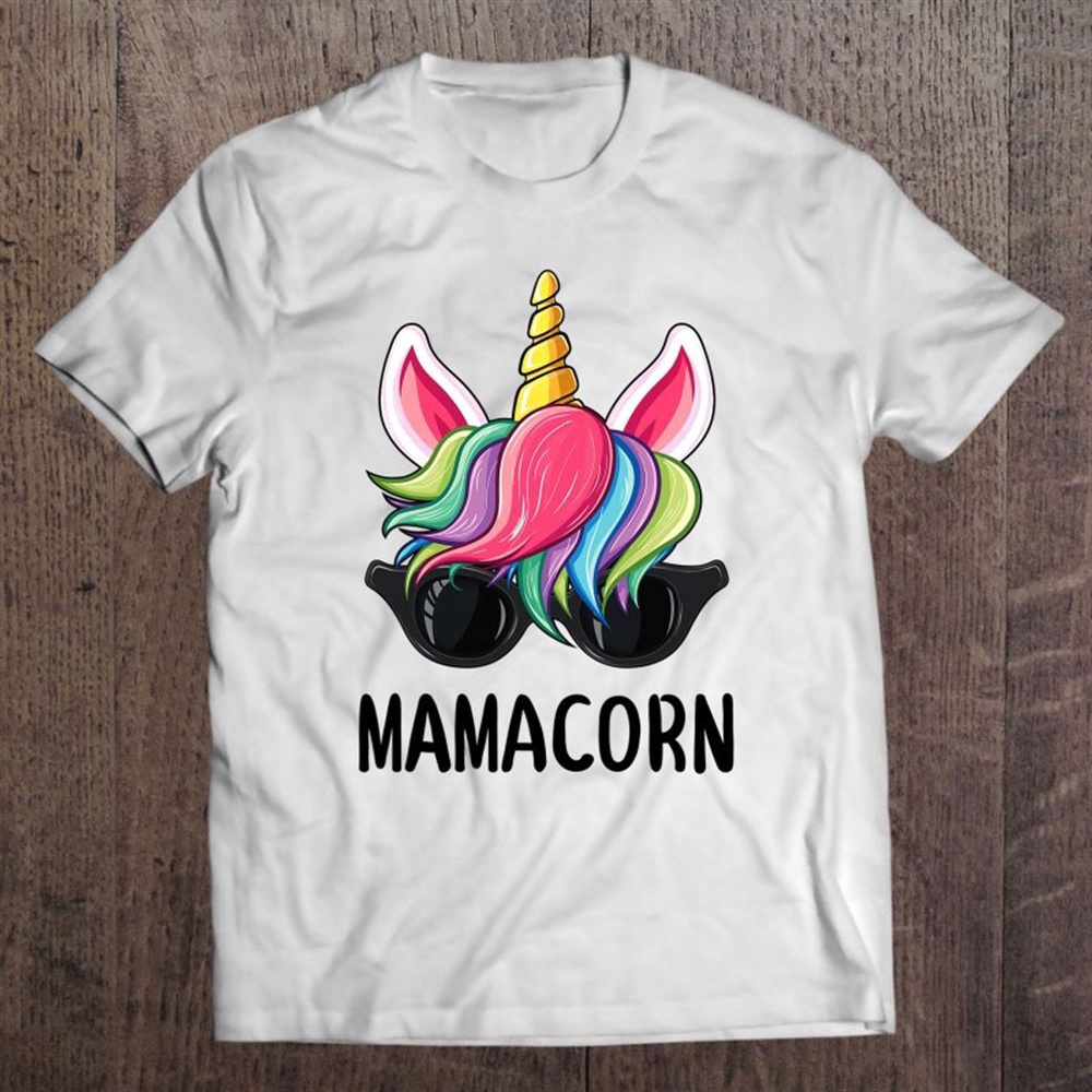 Mamacorn Mom Funny Unicorn For Mother’s Day Gifts T-Shirt, Mother’s Day Shirts, Mother’s Shirts