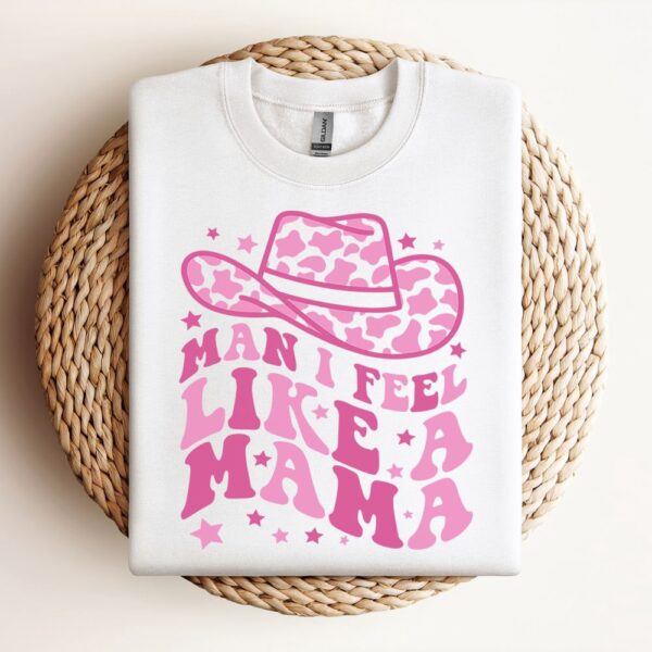 Man I Feel Like A Mama Sweatshirt, Mother Sweatshirt, Sweatshirt For Mom, Mum Sweatshirt