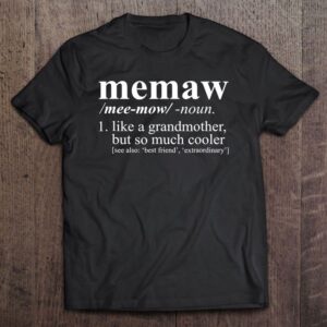 Memaw Like A Grandmother But Cooler Dictionary…