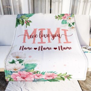 Mimi Blanket From Grandkids Granddaughter Grandson We Love You Floral Personalized Blanket For Mom Mother s Day Gifts Blanket 2 bickc0.jpg