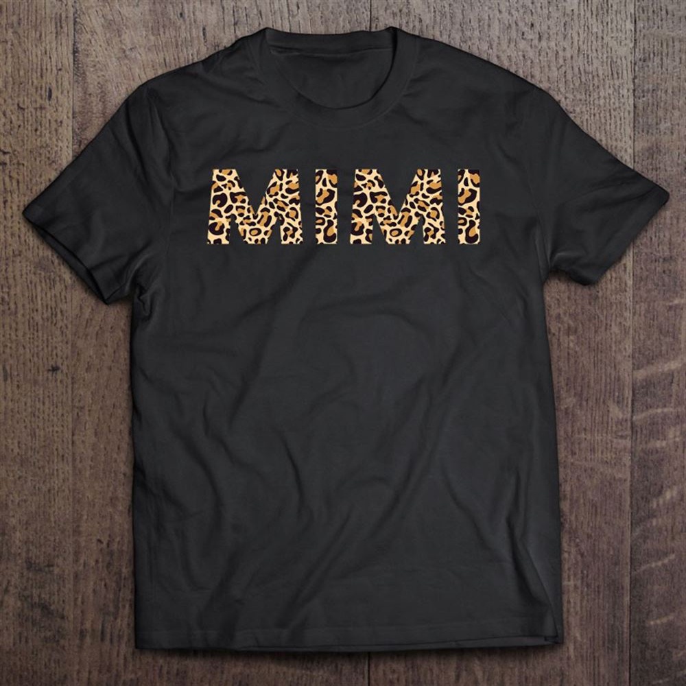 Mimi Leopard For Women Grandma Mother’s Day Gifts T-Shirt, Mother’s Day Shirts, Mother’s Shirts