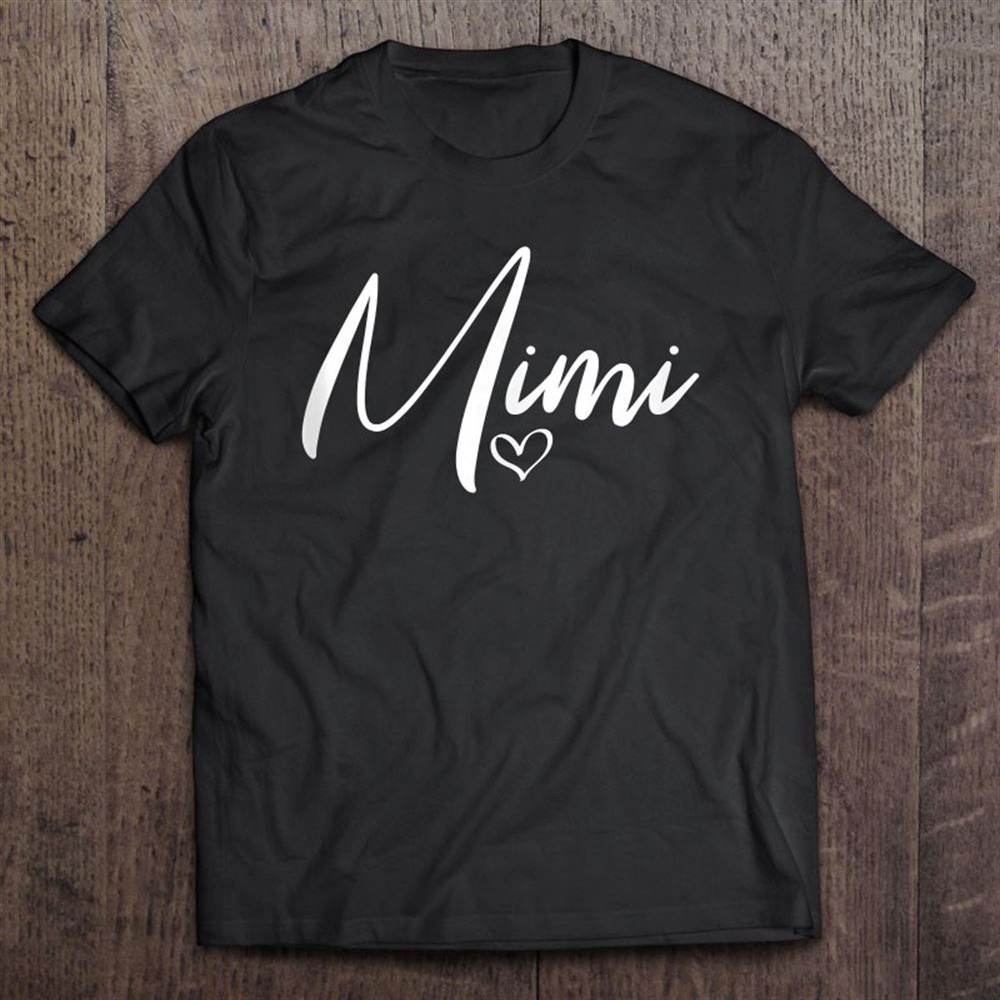 Mimi Tee Shirt Mimi Gift For Grandma Women Mother’s Day T-Shirt, Mother’s Day Shirts, Mother’s Shirts