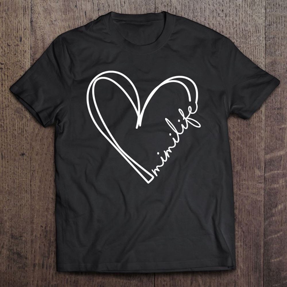 Mimilife Heart Funny Grandma Granny Mimi Mothers Day Gift Unisex T-Shirt, Mother’s Day Shirts, Mother’s Shirts