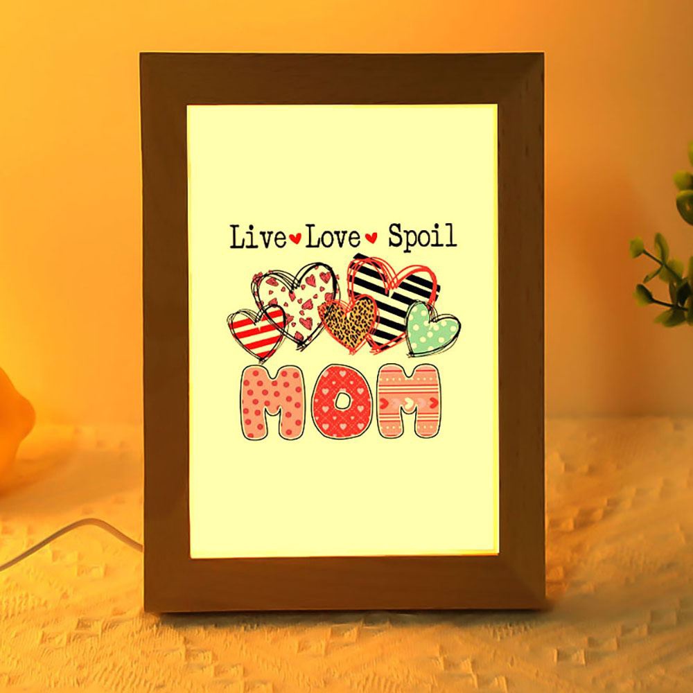 Mom Live Love Spoil Frame Lamp, Picture Frame Light, Frame Lamp, Mother’s Day Gifts