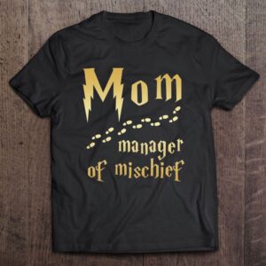 Mom Manager Of Mischief Foots Mother’s Day…