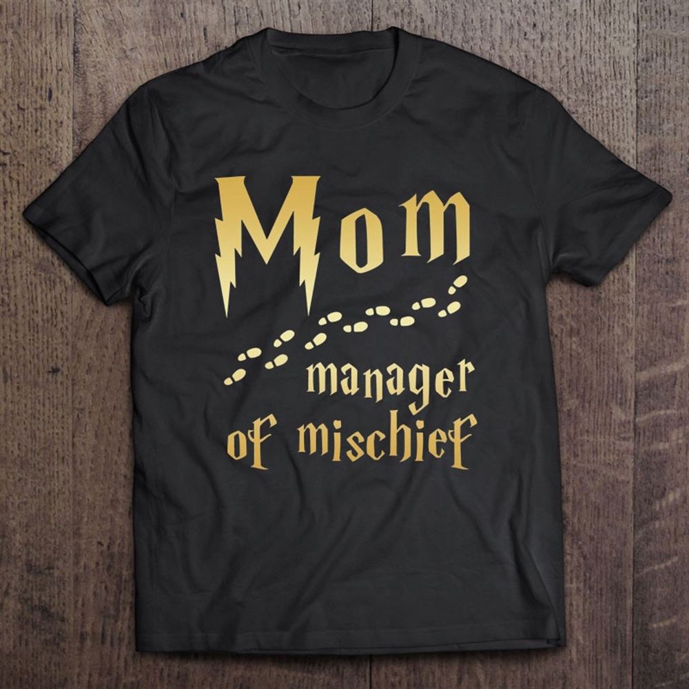 Mom Manager Of Mischief Foots Mother’s Day T-Shirt, Mother’s Day Shirts, Mother’s Shirts