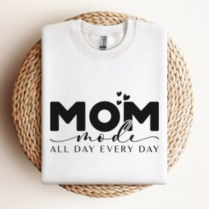 Mom Mode All Day Every Day Sweatshirt,…