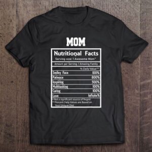 Mom Nutritional Facts Cute Mother’s Day T-Shirt,…