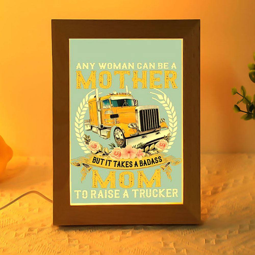 Mom To Raise A Trucker Gift For You Frame Lamp, Picture Frame Light, Frame Lamp, Mother’s Day Gifts