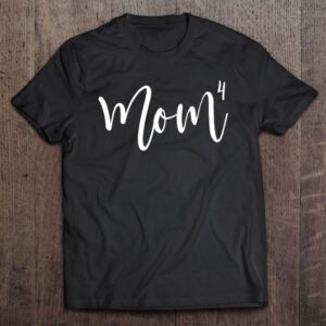 Mom To The 4th Power Mother Of…