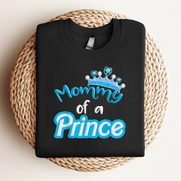Mommy Of A Prince Mothers Day Matching Family Sweatshirt, Mother Sweatshirt, Sweatshirt For Mom, Mum Sweatshirt
