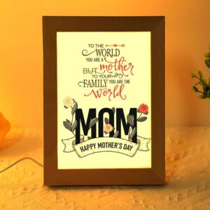 Mother Is The World Happy Mother s Day Special Gifts Vertical Frame Lamp Picture Frame Light Frame Lamp Mother s Day Gifts 2 soazmi.jpg
