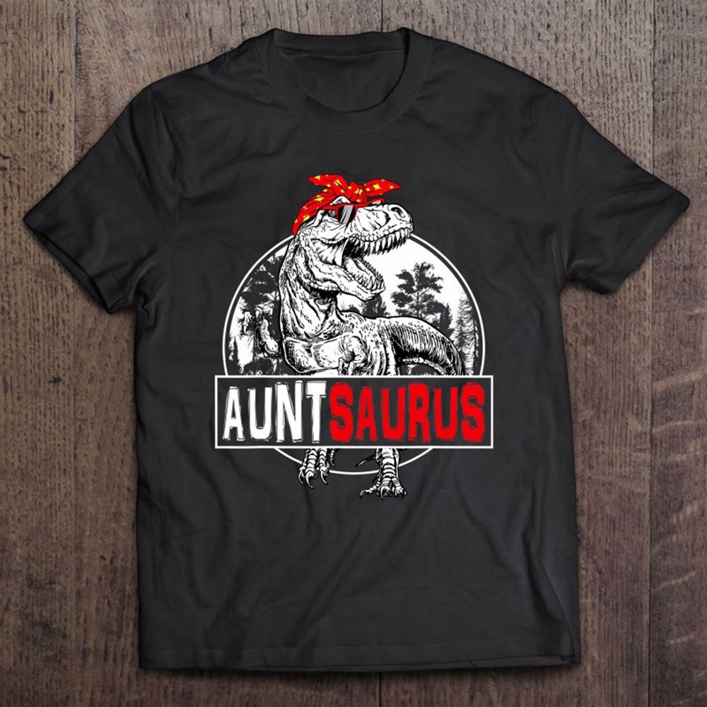 Mother’s Day Auntsaurus T Rex Dinosaur Aunt Saurus T-Shirt, Mother’s Day Shirts, Mother’s Shirts
