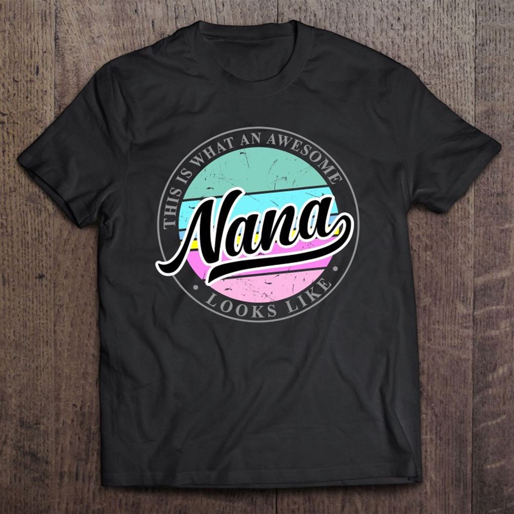 Mother’s Day Birthday Gift For Grandma Nana From Grandkids T-Shirt, Mother’s Day Shirts, Mother’s Shirts