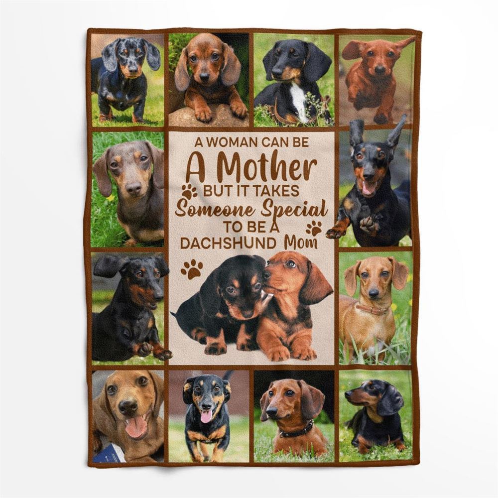 Mother’s Day Blanket For Mom Dog Lover Some Special To Be A Dachshund Mom Blanket Gift For Dog Mom, Blankets For Mothers Day