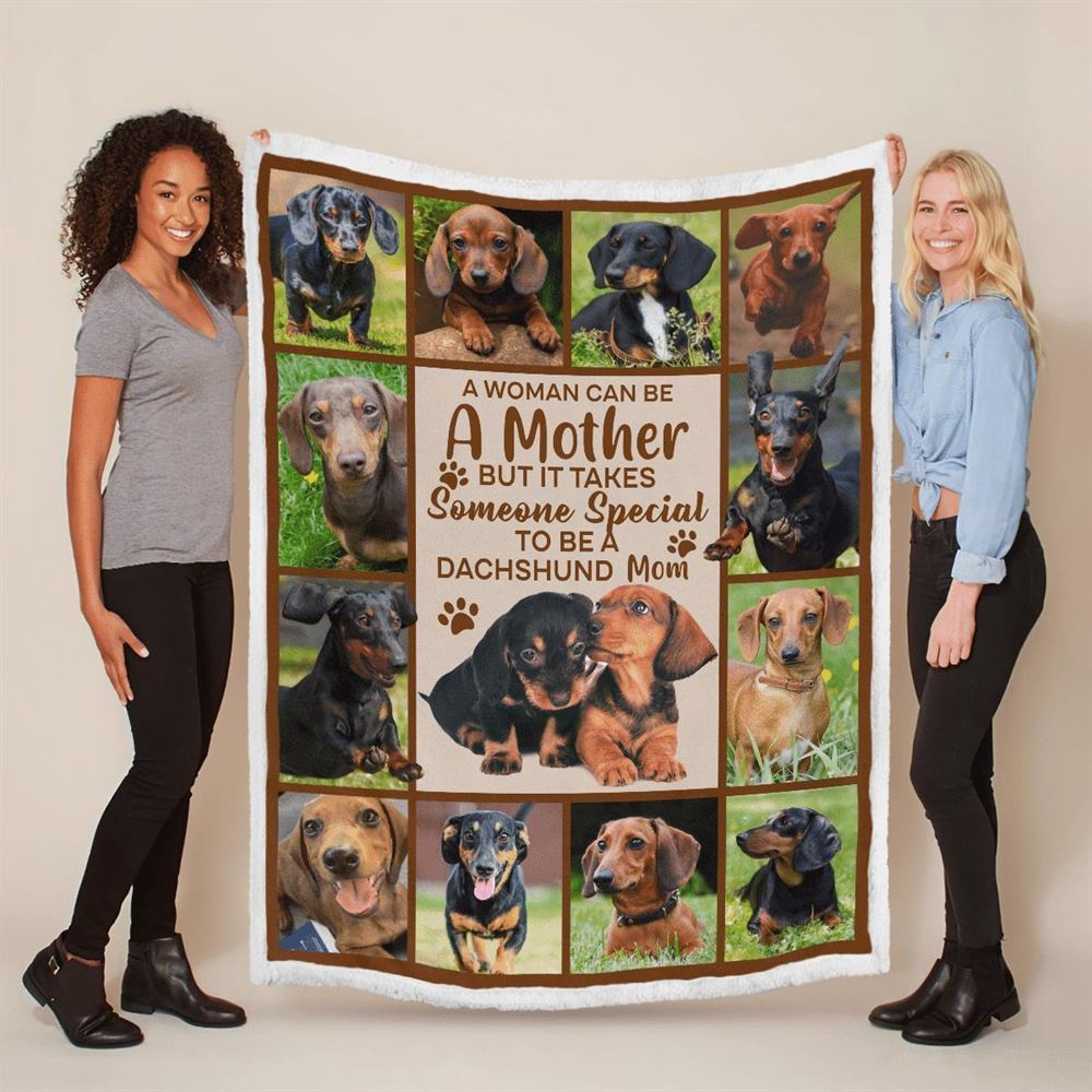 Mother’s Day Blanket For Mom Dog Lover Some Special To Be A Dachshund Mom Blanket Gift For Dog Mom, Blankets For Mothers Day
