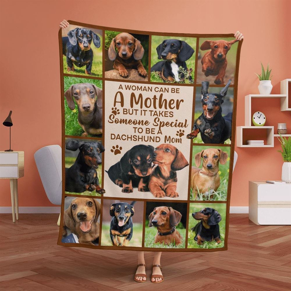 Mother’s Day Blanket For Mom Dog Lover Some Special To Be A Dachshund Mom Blanket Gift For Dog Mom, Blankets For Mothers Day