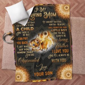 Mother s Day Blanket For Mom It S Not Easy For A Woman To Raise A Child Lion Blanket From Son Blankets For Mothers Day 9 zmhgjp.jpg