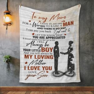 Mother s Day Blanket For Mom It S Not Easy For A Woman To Raise A Man Blanket From Son Blankets For Mothers Day 10 dleqfz.jpg