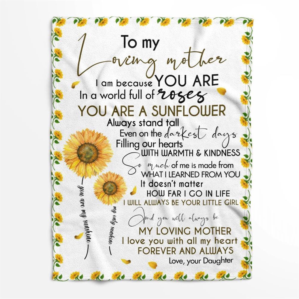 Mother’s Day Blanket For Mom You Will Always Loving Mother Blanket Sunflower Blanket, Blankets For Mothers Day