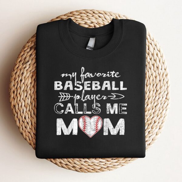 My Favorite Baseball Player Calls Me Mom Shirt Mothers Day Sweatshirt, Mother Sweatshirt, Sweatshirt For Mom, Mum Sweatshirt