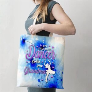 My Favorite Dancer Calls Me Grandma Dance Grandma Grandkid Tote Bag Mom Tote Bag Tote Bags For Moms Gift Tote Bags 2 bol16c.jpg