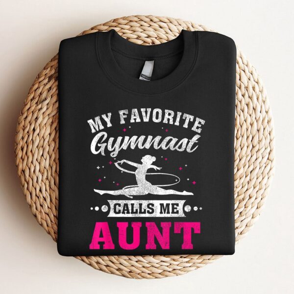 My Favorite Gymnast Calls Me Aunt Mothers Day Sweatshirt, Mother Sweatshirt, Sweatshirt For Mom, Mum Sweatshirt