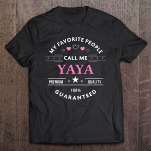 My Favorite People Call Me Yaya Mothers…