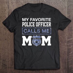 My Favorite Police Officer Calls Me Mom…