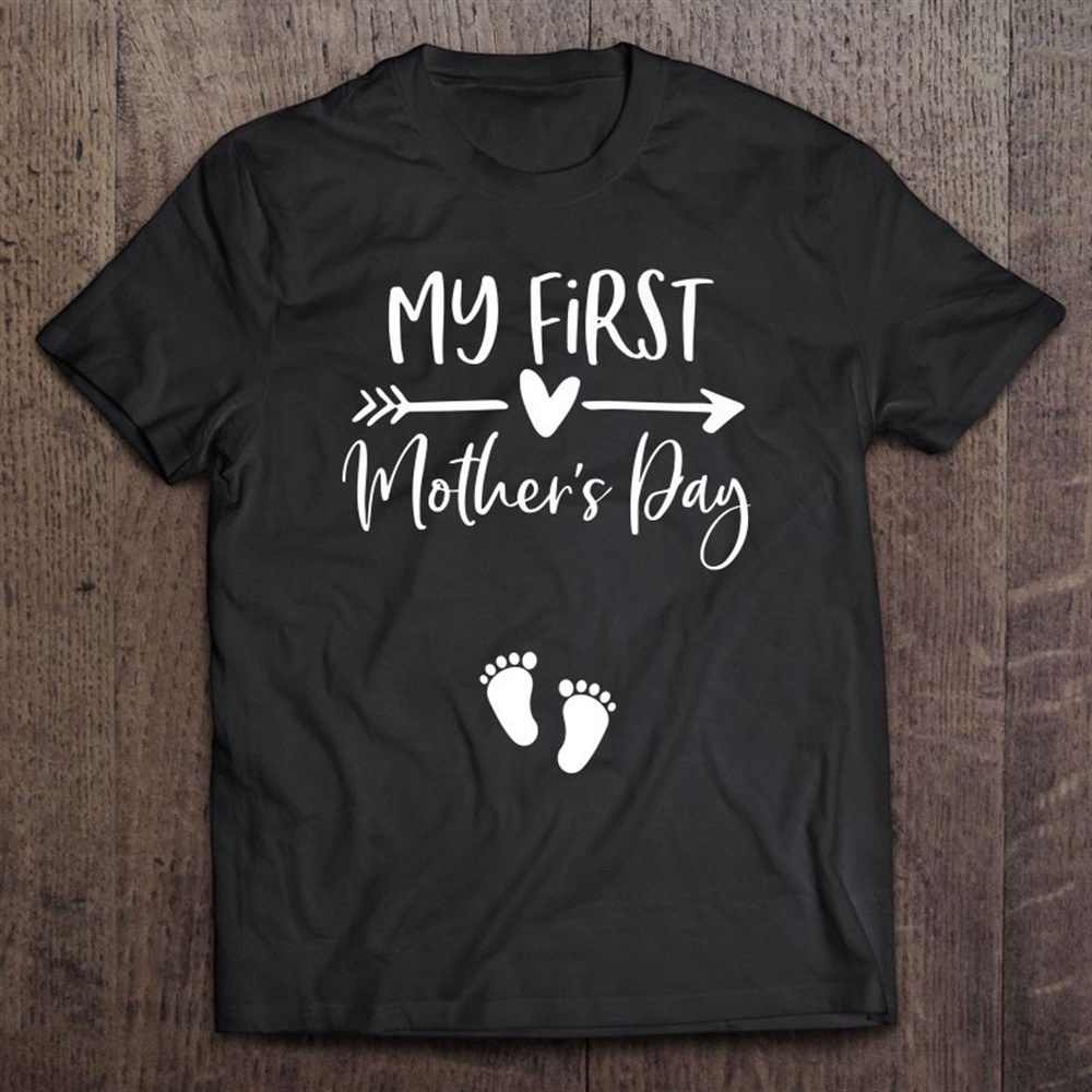My First Mother’s Day Pregnancy Announcemen Mom To Be T-Shirt, Mother’s Day Shirts, Mother’s Shirts