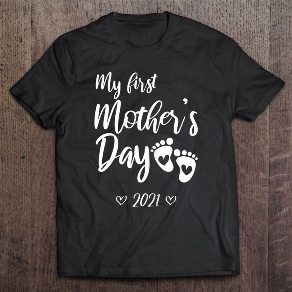 My First Mother’s Day Shirt Pregnant Announcement Mom To Be T-Shirt, Mother’s Day Shirts, Mother’s Shirts