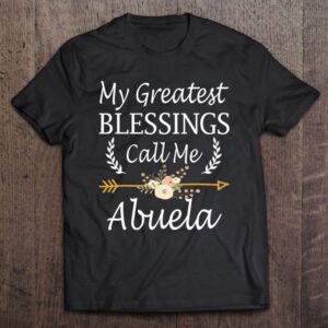 My Greatest Blessings Call Me Abuela Cute…