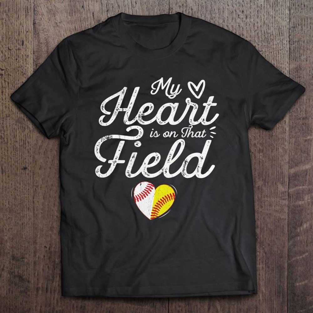 My Heart Is On That Field Baseball Softball Mother’s Day Mom T-Shirt, Mother’s Day Shirts, Mother’s Shirts