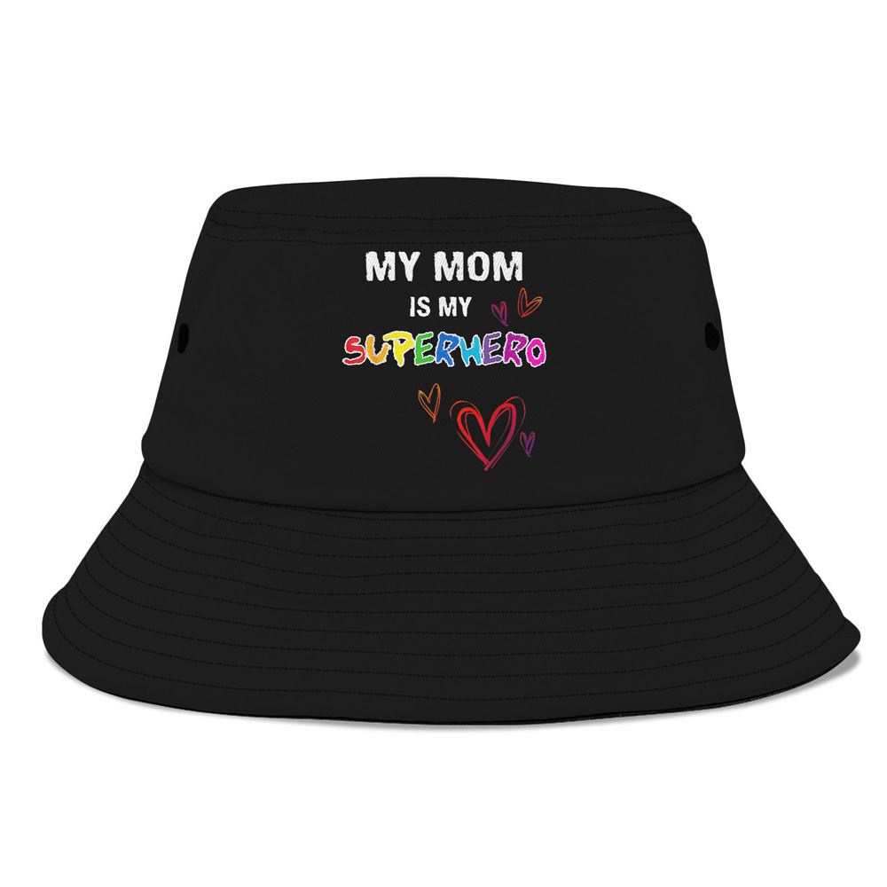 My Mom Is My Superhero Hero Mothers Day Tee Bucket Hat, Mother Day Hat, Mother’s Day Gifts