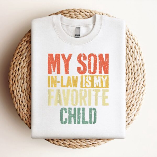 My Son In Law Is My Favorite Child Mother’S Day Sweatshirt, Mother Sweatshirt, Sweatshirt For Mom, Mum Sweatshirt