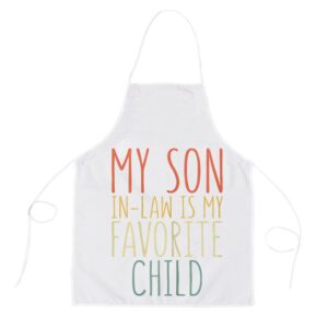 My Son In Law Is My Favorite Child Mothers Day Apron Mothers Day Apron Mother s Day Gifts 1 jnree8.jpg
