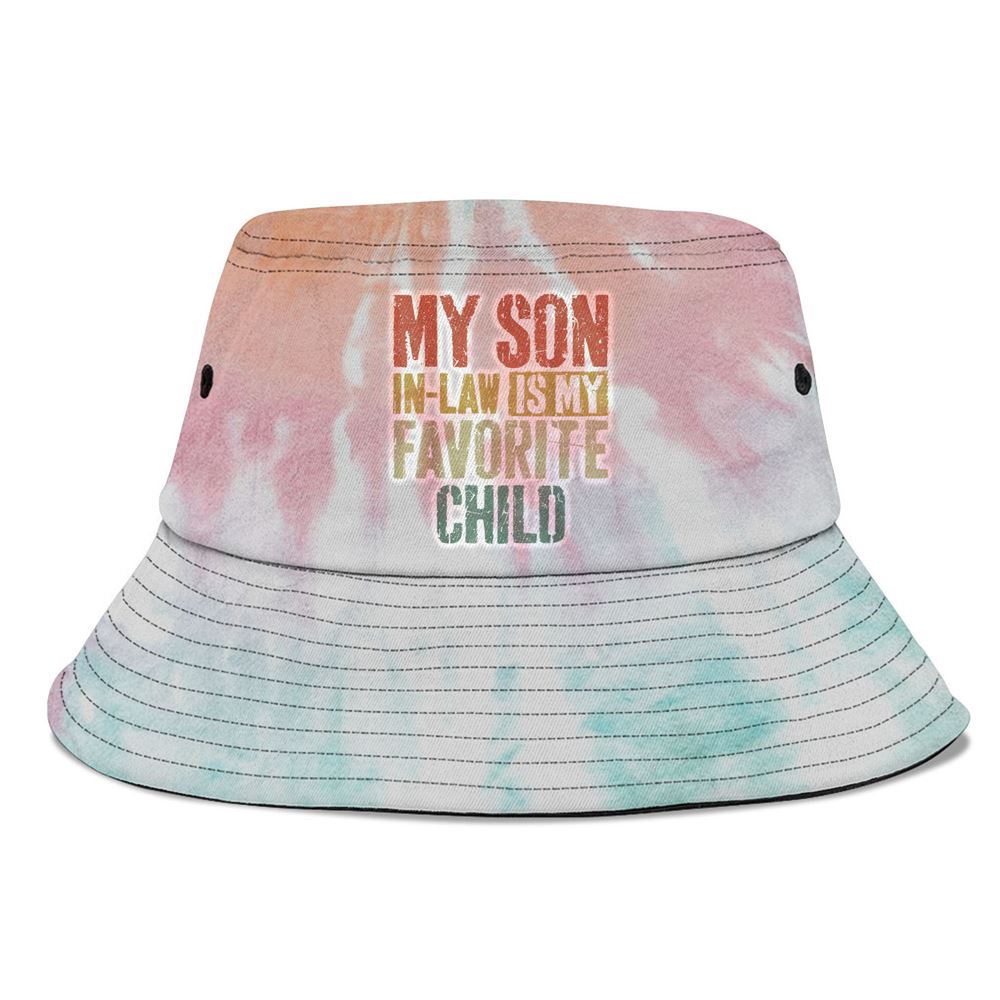 My Son In Law Is My Favorite Child Mothers Day Bucket Hat, Mother Day Hat, Mother’s Day Gifts