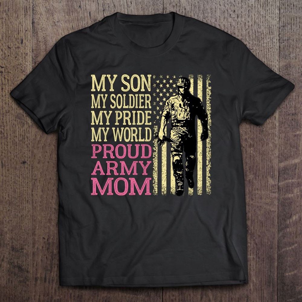 My Son My Soldier Hero Proud Army Mom Us Military Mother Unisex T-Shirt, Mother’s Day Shirts, Mother’s Shirts