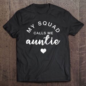 My Squad Calls Me Auntie Funny Mothers…