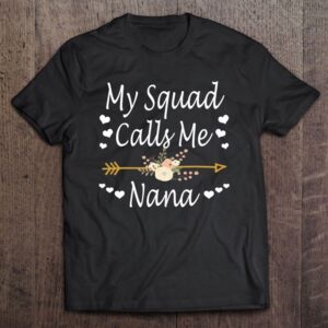 My Squad Calls Me Nana Mothers Day…