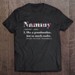 Nammy Like Grandmother But So Much Cooler…
