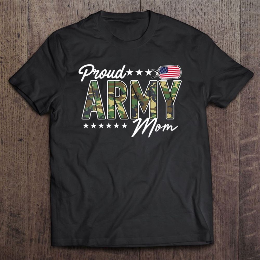 Ocp Proud Army Mom For Mothers Of Soldiers And Veterans T-Shirt, Mother’s Day Shirts, Happy Mothers Day Shirts