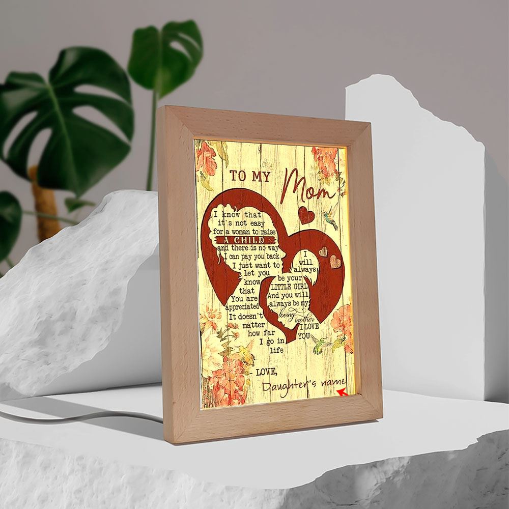 Personalized To My Mom I Know It’s Not Easy To Raise A Child Mother’s Day Frame Lamp, Picture Frame Light, Frame Lamp, Mother’s Day Gifts Personalized To My Mom I Know It’s Not Easy To Raise A Child Mother’s Day Frame Lamp, Picture Frame Light, Frame Lamp, Mother’s Day Gifts