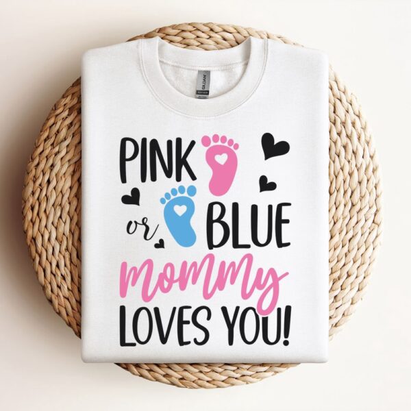 Pink Or Blue Mommy & Daddy Loves You Sweatshirt, Mother Sweatshirt, Sweatshirt For Mom, Mum Sweatshirt