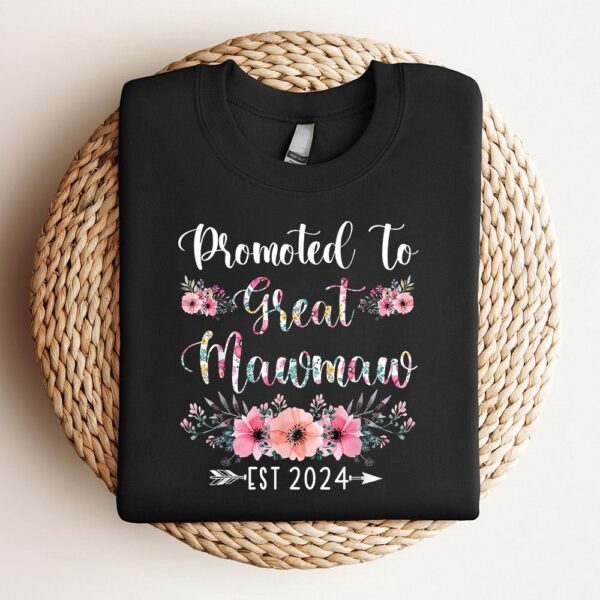 Promoted To Great Mawmaw Est 2024 Flower Sweatshirt, Mother Sweatshirt, Sweatshirt For Mom, Mum Sweatshirt