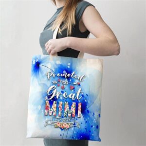 Promoted To Great Mimi Est 2024 Mothers Day Flower Tote Bag Mom Tote Bag Tote Bags For Moms Gift Tote Bags 2 xpywdu.jpg