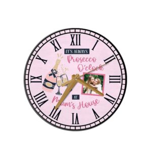 Prosecco O’Wooden Clock Mums House Photo Mother’s…
