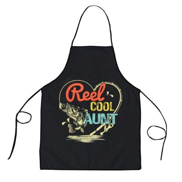 Reel Cool Aunt Fishing Mothers Day For Womens Apron, Aprons For Mother’s Day, Mother’s Day Gifts