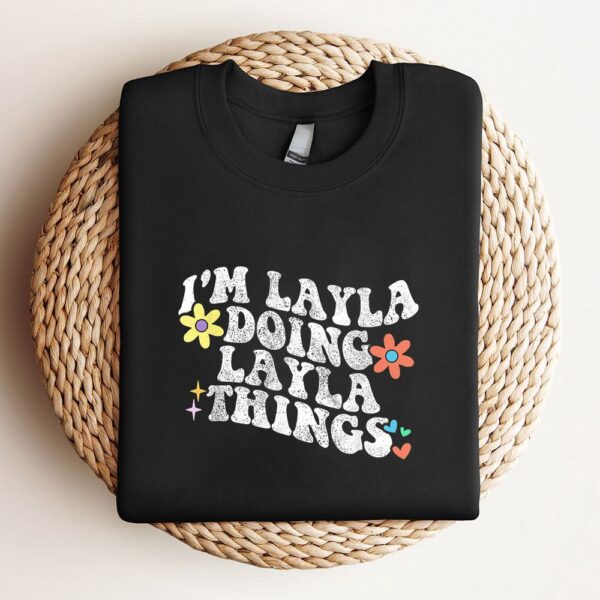 Retro Groovy Im Layla Doing Layla Things Funny Mothers Day Sweatshirt, Mother Sweatshirt, Sweatshirt For Mom, Mum Sweatshirt