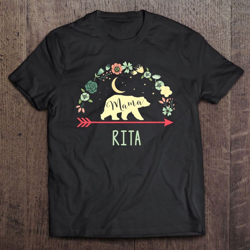 Rita Name Shirt Floral Mama Bear Mothers Day Gift T-Shirt, Mother’s Day Shirts, Happy Mothers Day Shirts